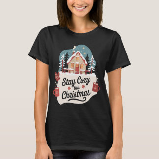 Stay Cozy This Christmas Festive Winter Cottage Tシャツ