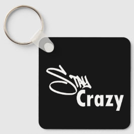 Stay Crazy Keychain キーホルダー