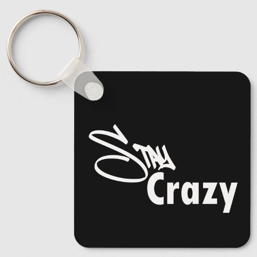 Stay Crazy Keychain キーホルダー (正面)