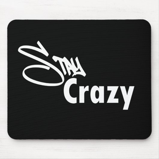 Stay Crazy Mouse Pad マウスパッド (正面)