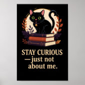 Stay Curious — Just Not About Me Poster ポスター (正面)