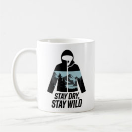 Stay Dry Stay Wild Outdoor Adventure Quote コーヒーマグカップ
