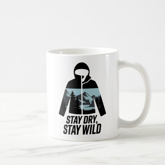 Stay Dry Stay Wild Outdoor Adventure Quote コーヒーマグカップ (右)
