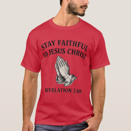 Stay Faithful to Jesus Christ – Christian Apparel  Tシャツ