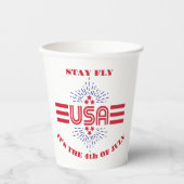Stay fly it's 4 of July紙・カップ 紙コップ (正面)