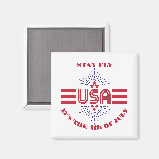 Stay fly it's 4 of July Magnet マグネット (正面/裏面)