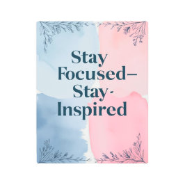 Stay Focused インスパイア Stay メタルプリント