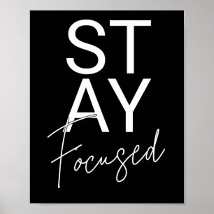 Stay Focused Black & White やる気を起こさせる引用文位置 ポスター