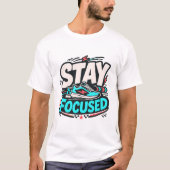 STAY FOCUSED - camiseta deportiva divertida Tシャツ (正面)