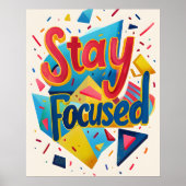 Stay Focused Colorful Motivating Modern ポスター (正面)