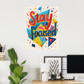 Stay Focused Colorful Motivating Modern ポスター (ホームオフィス)