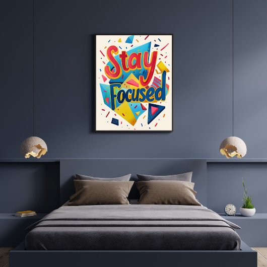 Stay Focused Colorful Motivating Modern ポスター