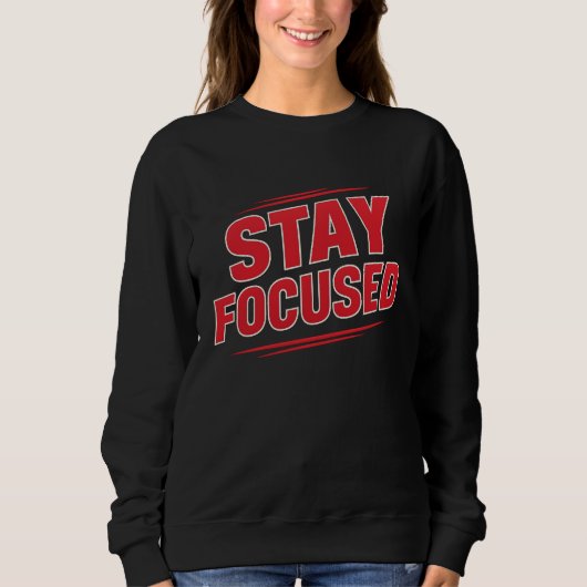 "Stay Focused - Sporty Motivation Tee" スウェットシャツ (正面)