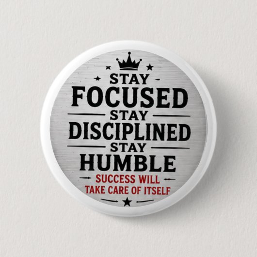 Stay Focused Stay Disciplined Stay Humble モチベ 缶バッジ (正面)