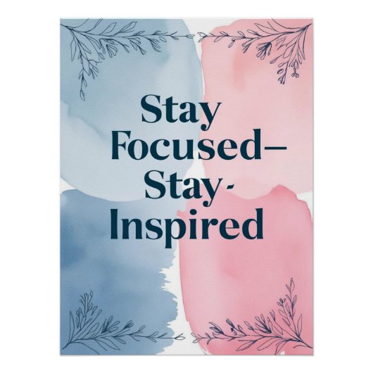 Stay Focused Stay Inspired オプション2 ポスター (正面)