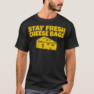 Stay Fresh Cheese Bags  aunt nephew  Tシャツ