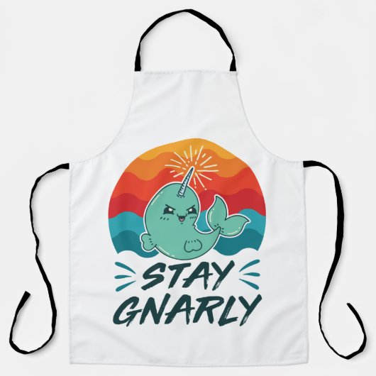 Stay Gnarly Cute Narwhal Narwhals Lover エプロン (正面)