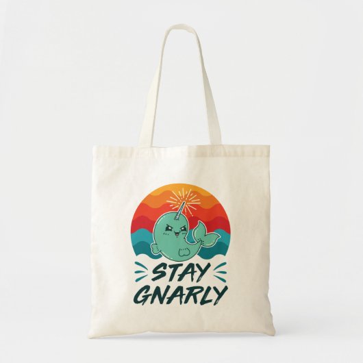Stay Gnarly Cute Narwhal Narwhals Lover トートバッグ (正面)