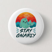 Stay Gnarly Cute Narwhal Narwhals Lover 缶バッジ (正面)