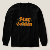 Stay Golden T-Shirt | Retro Positive Quote Tee | G トライブレンドTシャツ (デザイン正面)