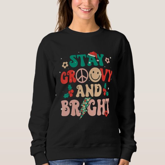 Stay Groovy & Bright Holiday Groovy Retro Christma スウェットシャツ (正面)