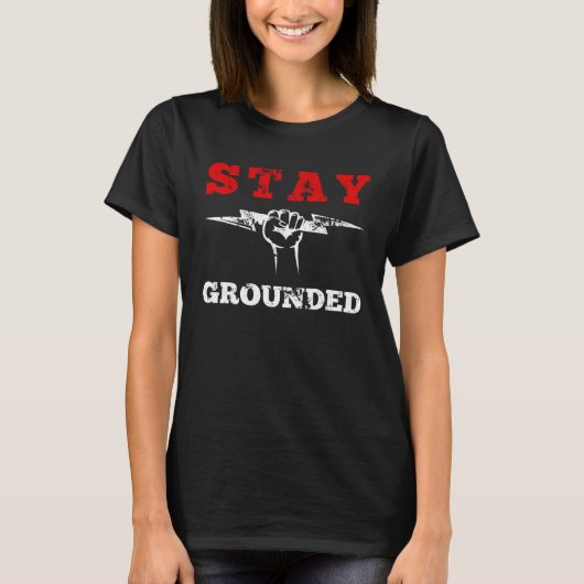 Stay Grounded Electrician Electrical Engineer Engi Tシャツ (正面)