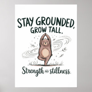 Stay Grounded, Grow Tall - ヨガベアマインドフルネス ポスター