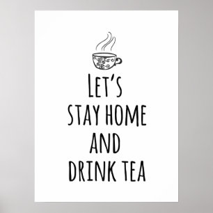 Stay Home and Drink Tea ポスター