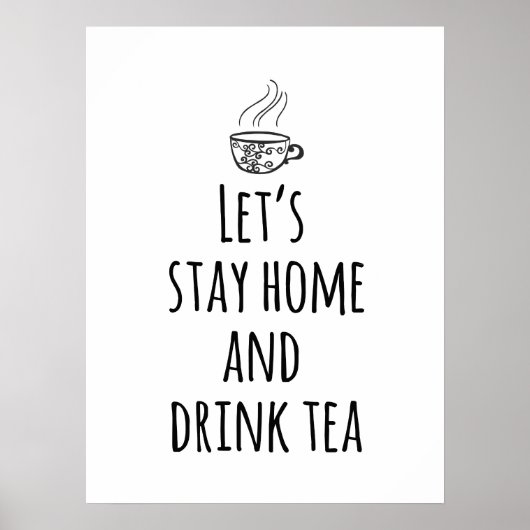 Stay Home and Drink Tea ポスター (正面)