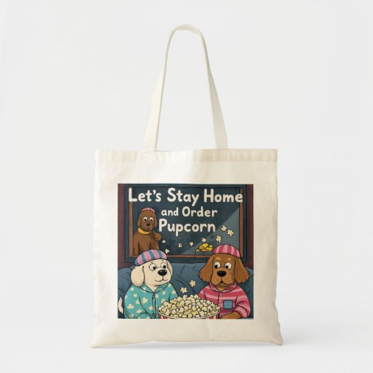 Stay Home and Order Pupcorn Cartoon dogs トートバッグ (正面)