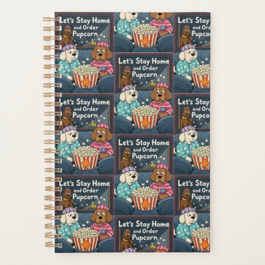 Stay Home and Order Pupcorn Cartoon dogs プランナー手帳 (正面)