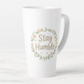 Stay humble earthy tones text on white カフェラテマグ (右アングル)