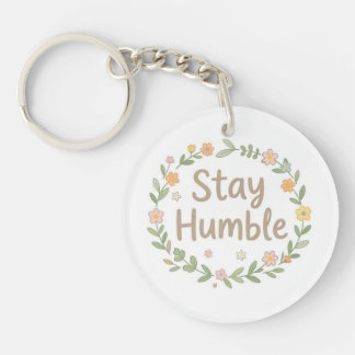 Stay humble earthy tones text on white キーホルダー