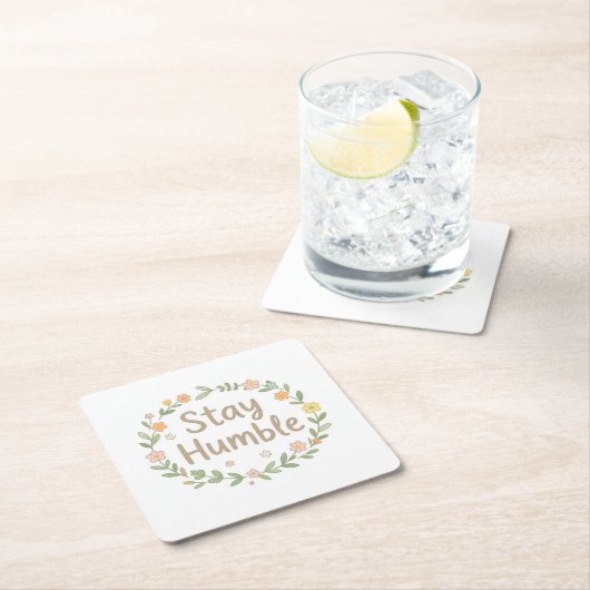 Stay humble earthy tones text on white スクエアペーパーコースター (インサイチュ)