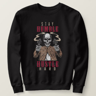 Stay Humble Hustle Hard Skull Streetwear スウェットシャツ