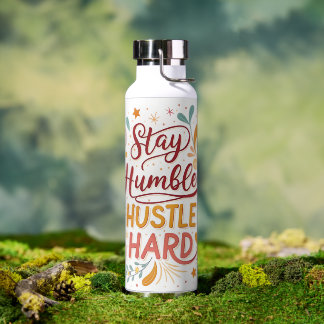 Stay Humble Hustle Hard Water Bottle – Motivattion ウォーターボトル