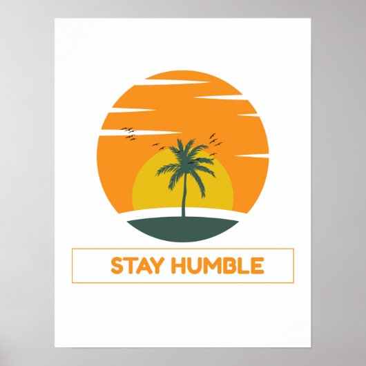 Stay Humble – Minimal Motivational Quote Design ポスター (正面)