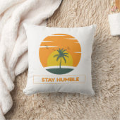 Stay humble motivational quote Throw Pillow クッション (ブランケット)