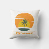 Stay humble motivational quote Throw Pillow クッション (裏面)