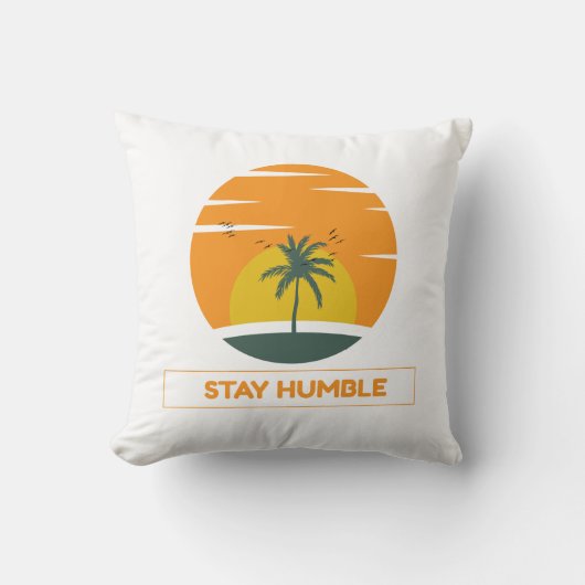 Stay humble motivational quote Throw Pillow クッション (正面)