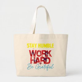 Stay Humble Work Hard Be Grateful Tote Bag – Motiv ラージトートバッグ
