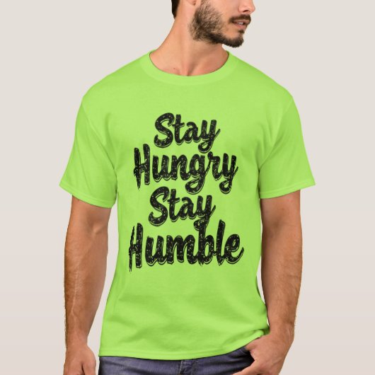 Stay Hunged Stay Humble - Tシャツ (正面)