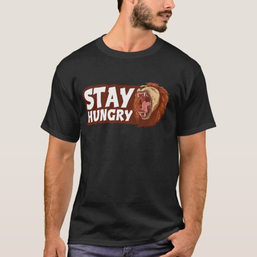 Stay Hungry Roaring Lion Mane Wild Animals Insatia Tシャツ (正面)