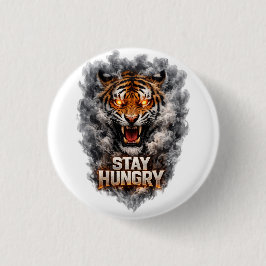 Stay Hungry Tiger Motivation Design 缶バッジ