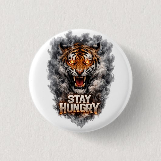 Stay Hungry Tiger Motivation Design 缶バッジ (正面)