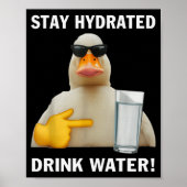 Stay Hydrated Drink Water Funny Meme Duck  ポスター (正面)