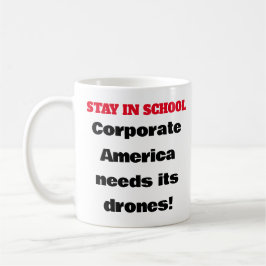 Stay in School – アメリカ企業のはドローンが必要 コーヒーマグカップ