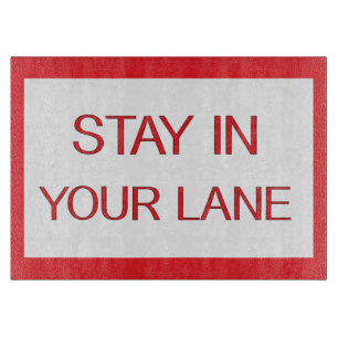 Stay in Your Lane おもしろい Traffic Road Sign カッティングボード
