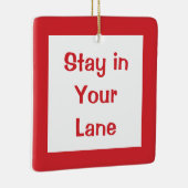 Stay in Your Lane おもしろい Traffic Road Sign セラミックオーナメント (右)