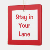 Stay in Your Lane おもしろい Traffic Road Sign セラミックオーナメント (左)